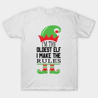 Funny Elf Costume I'm The Oldest Elf I Make The Rules T-Shirt